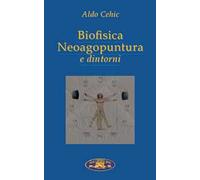 Biofisica neoagopuntura e dintorni