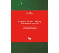 Biogas in the 21st Century - Developments and Perspectives
