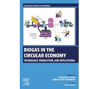 Biogas in the Circular Economy: Technology, Production and Applications