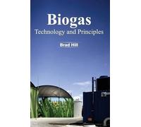Biogas: Technology and Principles (Copertina rigida)