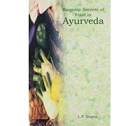 Biogenic Secrets of Food in Ayurveda
