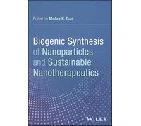 Biogenic Synthesis of Nanoparticles and Sustainable Nanotherapeutics