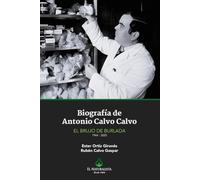 Biografía de Antonio Calvo Calvo: El brujo de Burlada (1944/2025)