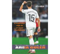 Biografía de Arda Güler: El inspirador viaje de un joven mediapunta