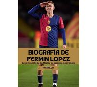 BIOGRAFÍA DE FERMIN LOPEZ: La joya oculta de La Masia y su ascenso al estrellato