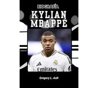 BIOGRAFÍA DE KYLIAN MBAPPÉ: Cómo redefinió la ambición, la velocidad y el éxito