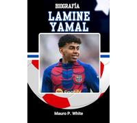 BIOGRAFÍA DE LAMINE YAMAL: Una historia real de talento, identidad y destino futbolístico