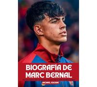 BIOGRAFÍA DE MARC BERNAL: De las raíces de La Masia a la promesa del mediocampo