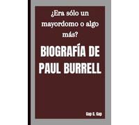 BIOGRAFÍA DE PAUL BURRELL: ¿Era sólo un mayordomo o algo más?