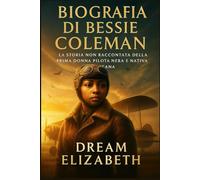 Biografia di Bessie Coleman: La storia non raccontata della prima donna pilota nera e nativa americana