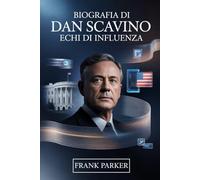 Biografia di Dan Scavino: echi di Influenza: Come un fedele aiutante ha plasmato la voce di un presidente e ha cambiato per sempre i media politici