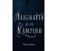 Biografia di un Vampiro: La rinascita: 3