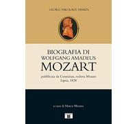 Biografia di Wolfgang Amadeus Mozart - [Zecchini Editore]