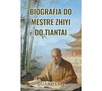 Biografia do Mestre Zhiyi do Tiantai