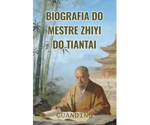 Biografia do Mestre Zhiyi do Tiantai