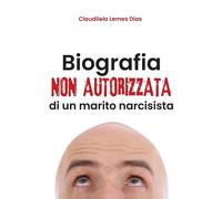 Biografia non autorizzata di un marito narcisista [Paperback] [Jun 03, 2019] Lem