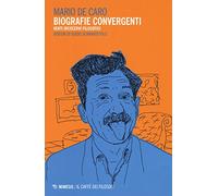 Biografie convergenti. Venti ircocervi filosofici
