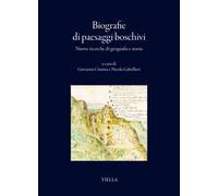 Biografie di paesaggi boschivi. Nuove ricerche di geografia e storia
