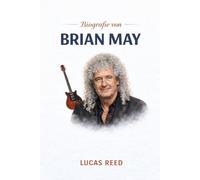 Biografie von Brian May