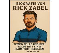Biografie von Rick Zabel: Tempo, Wille und der wilde Ritt eines Radsport-Rebellen