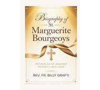 BIOGRAPH OF ST. MARGUERITE BOURGEOYS: Patron Saint Against Poverty and Loss