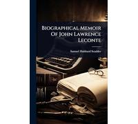 Biographical Memoir Of John Lawrence Leconte