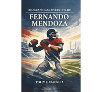 BIOGRAPHICAL OVERVIEW OF FERNANDO MENDOZA