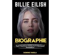 Biographie De Billie Eilish: Un voyage de sensibilité et de force musicale s'est formé dans le silence et la profondeur émotionnelle