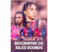BIOGRAPHIE DE JULES KOUNDÉ: Des racines bordelaises à Barcelone