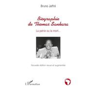 Biographie de Thomas Sankara: La patrie ou la mort...