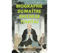 Biographie du Maître Zhizhe de Tiantai