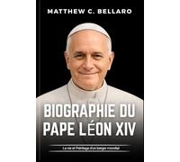Biographie du pape Léon XIV: La vie et l’héritage d’un berger mondial