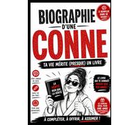 Biographie d'une conne: ta vie mérite (presque) un livre