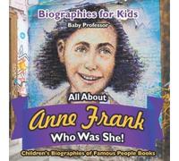 Biographies for Kids - All about Anne Frank (Tascabile)