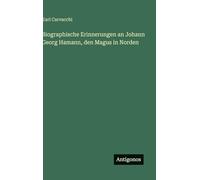 Biographische Erinnerungen an Johann Georg Hamann, den Magus in Norden