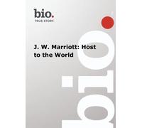 Biography J. W. Marriott: Host to the World (DVD)