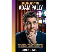 Biography of adam pally: From Improv Stages to Screen Success The Life, Career, and Legacy of a Comedy Star