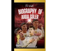 Biography of Arda Güler for Kids: How Hard Work and Talent Created a Football Hero