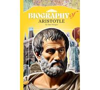 Biography of Aristotle