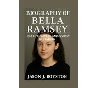 BIOGRAPHY OF BELLA RAMSEY: HER LIFE, CAREER, AND JOURNEY TO STARDOM
