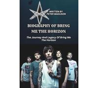 BIOGRAPHY OF BRING ME THE HORIZON: The Journey And Legacy Of Bring Me The Horizon