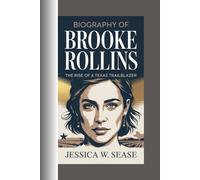 BIOGRAPHY OF BROOK ROIiINS: THE RISE OF A TEXAS TRAIiBIAZER