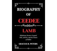 BIOGRAPHY OF CEEDEE LAMB: Oklahoma Sooners Legend, NFL All-Pro, and the Future of Dallas
