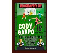 Biography of Cody Gakpo for kids: Facts, Quizzes, and His Amazing Football Journey