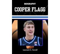 BIOGRAPHY OF COOPER FLAGG: How a Maine Kid Rewrote the Blueprint for Greatness