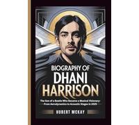 BIOGRAPHY OF DHANI HARRISON: The Son of a Beatle Who Became a Musical Visionary-From Aerodynamics to Acoustic Stages in 2025