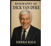 BIOGRAPHY OF DICK VAN DYKE: A LIFE OF LAUGHTER, RESILIENCE, AND TIMELESS ENTERTAINMENT
