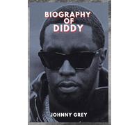 BIOGRAPHY OF DIDDY: THE UNTOLD EMPIRE: DIDDY STORY BEYOND THE CAMERAS