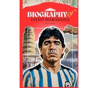 Biography of Diego Maradona