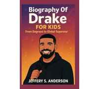 Biography Of Drake for Kids: From Degrassi to Global Superstar
